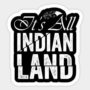 It's All Indian Land Anti Columbus Day Native American Day Sticker